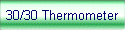 30/30 Thermometer
