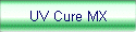 UV Cure MX