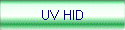 UV HID