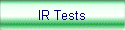 IR Tests