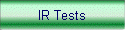 IR Tests