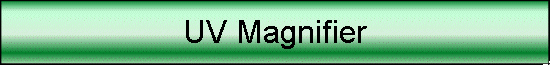 UV Magnifier